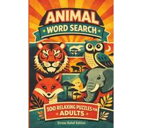 ANIMAL WORD SEARCH PUZZLE BOOK: EASY To Read Print Word Search about ANIMALS, NATURE and more [100 puzzles|2000+ words|6x9] Perfect for Passtime, ... Birthdays, Holidays and other Ocassions.