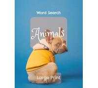 Animal Word Search Puzzle Book: Large Print Book featuring easy-to-read text | 8.5 x 11 inches (21.59 x 27.94 cm), 486 words, 54 puzzles | Suitable ... your brain, perfect gift for holidays, etc.