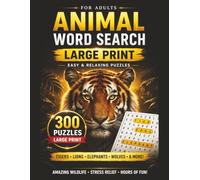 ANIMAL WORD SEARCH PUZZLE BOOK: LARGE PRINT Word Search Puzzle Book about Animals, Nature and more - [8.5x11 size|300 puzzles|6000+WORDS] - Perfect ... for Adults, Seniors, Birthdays, Holidays etc.