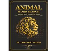 ANIMAL WORD SEARCH PUZZLE BOOK: LARGE PRINT Word Search Puzzle Book about Animals, Nature and more - [8.5x11 size|100 puzzles|2000+WORDS] - Perfect ... for Adults, Seniors, Birthdays, Holidays etc.
