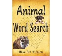 Animal Word Search Puzzle Book: Puzzle Word searches Help Calm the Mind, Relax and Focus | 6 x 9 | inches, 100 pages | 50 Puzzles | Solutions Included
