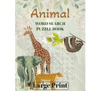 Animal Word Search Puzzle Book: Word Searches, Crosswords and Puzzles with Easy to Read Large Print about Animals, Animal Species and More | 8.5x11 ... for Vacations, Holidays and Relaxing Times