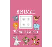 Animal Word Search Puzzle Book: Word Searches with Easy-to-Read Print about land, water, flying and more animals| 6x9 inches, 110 pages| 50+Puzzles... Gifts on Special Occasions