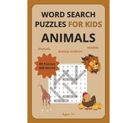 Animal Word Search Puzzles for Kids Ages 7+: Word Find Puzzles about Animals, Animal Children, Wildlife | 800 words | one puzzle per page | 160+ ... Improve Vocabulary, Reading Skills and Focus