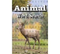 Animal Word Search: Word Search For All Ages | 6x9, 120 pages | Solutions Included | Relax and Unwind | Gift For All Seasons
