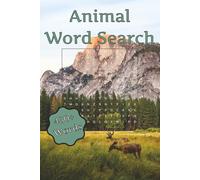 Animal Word Search: Word Searches about all Different Animals and Species | 6x9 inches | 110 pages | 50+ puzzles | 495 Words