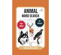 Animal Word Search: Word Searches about Animals and Wildlife | 6x9 inches, 110 pages | 450+ Words | Perfect for All Ages