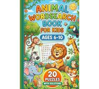 Animal wordsearch book for kids: 20 Fun Animal Puzzles for Kids Ages 6-10 | Large Print Word Search Book with Answers