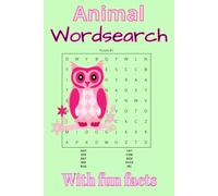 Animal Wordsearch with Fun facts: Animal Adventure: Learn While You Play (Playful Animal Wordsearch with Fun Animal Facts)
