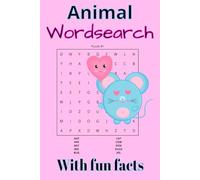 Animal Wordsearch with Fun Facts: Discover the Wild! Animal Word Search with Fun Facts (Playful Animal Wordsearch with Fun Animal Facts)