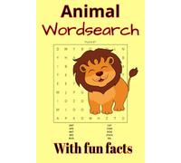 Animal Wordsearch with Fun Facts: Wild Words: A Fun-Filled Animal Word Search with Fascinating Facts