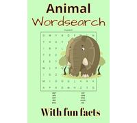 Animal Wordsearch with Fun Facts: Wild Words: A Fun-Filled Animal Word Search with Fascinating Facts (Playful Animal Wordsearch with Fun Animal Facts)