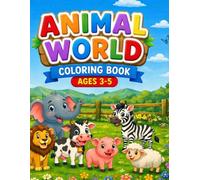 ANIMAL WORLD: 50 Farm and Wild Animals for Kids Ages 3-5 with Simple and Fun Designs, Big Letters to Color, and Single-Sided Pages