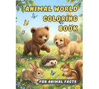Animal World Coloring Book. Fun animal facts.: Fun & Educational Animal Designs for Every Age.