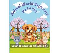 Animal World Explorers - My Pet Pals