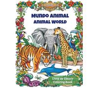 Animal World - Mundo Animal: Therapeutic Coloring Book - Livro de Colorir Terapêutico
