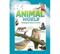 Animal World: Zoological Atlas for Kids: Amazing Animal Photos and Fun Facts for Kids (Family Animal Collection)