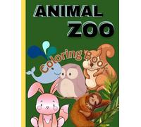 Animal zoo coloring book: Cute animal coloring book for kids, Preschool children ages 2 to 7