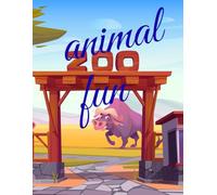 Animal Zoo Fun: A Toddler Animal Zoo Fun - coloring, dot-to-dot, maze activities for boys and girls