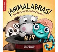 ¡ANIMALABRAS!: Animales que esconden palabras: 4 (Tintineo)