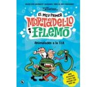 Animalades A La T.i.a. (el Meu Primer Mortadel·lo I Filemó)