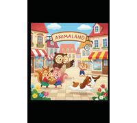 ANIMALAND: STORIE PER IMPARARE: PICCOLE STORIE PER PICCOLI CUORI