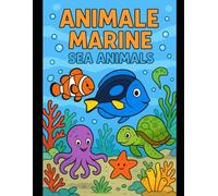 Animale marine / Sea Animals - Carte bilingvă de colorat pentru copii / Bilingual Coloring Book for Kids: Carte educativă de colorat cu nume de ... with animal names in Romanian and English