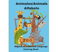 Animales/Animals Alfabeto: English as a Second Language Coloring Book Ages 3-8