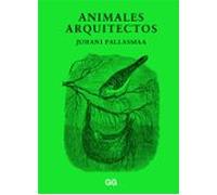 Animales Arquitectos: Ecological Functionalism of Animal Constructions (SIN COLECCION)