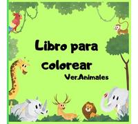 Animales Asombrosos para Colorear: Un libro divertido y educativo para pequeños exploradores