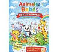 Animales Bebés Libro de Colorear para Niños de 3 a 5 Años: 45 adorables animales bebés para colorear - cachorros, gatitos, panda, elefante y más | ... laberintos y certificado de colorear