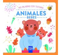 Animales bebés. Texturas (Mis palabras con texturas)