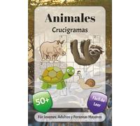 Animales Crucigramas: Crucigramas con fuente fácil de leer sobre especies, naturaleza, biología y más | 6x9 pulgadas, 120 páginas | más de 50 ... las fiestas, las vacaciones y la relajación