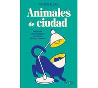 Animales de ciudad: Historias veterinarias en un mundo (no tan) humano (Obras diversas)