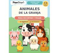 Animales de la Granja para Recortar y Pegar: Aprende a usar las tijeras jugando (Recorta y Aprende)