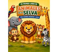 Animales de la Selva: Libro para colorear, recortar y jugar. (Star Kids Editorial - Colección Pinta, Recorta y Juega)