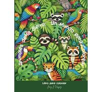 Animales de la Selva: Un Mundo para Colorear: Libro para colorear