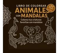 ANIMALES DE MANDALAS - LIBRO PARA COLOREAR
