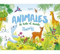 Animales de todo el mundo. Un libro pop-up (Libros con solapas y lengüetas)