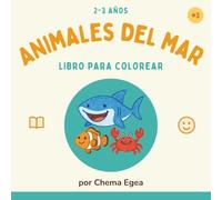 Animales del Mar: Libro de colorear con peces y criaturas marinas para niños pequeños (Mis Primeros Coloreables - Serie de libros para niños de 2 a 3 años)
