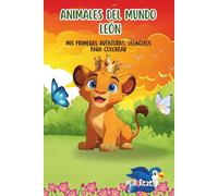 Animales del Mundo - Mis Primeras Aventuras: Leoncitos para Colorear
