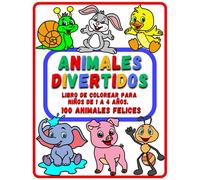 ANIMALES DIVERTIDOS - Libro de colorear para niños de 1 a 4 años. 100 animales felices: entretenimiento sin pantallas para los peques