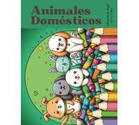 Animales Domésticos - Libro para colorear: Colorea mientras viajas, llévalo contigo de vacaciones