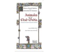Animales en la Edad Media: inventario del Fondo Manuscrito Medieval de la Biblioteca General Histórica de la Universidad de Salamanca: 94 (Biblioteca de las Ciencias)