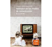 Animales en los medios de comunicación: El caso de TVE: 5 (Derecho Animal)
