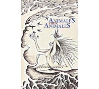 Animales entre animales: Antología Poética (POESIA)