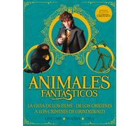 Animales fantásticos. Los crímenes de Grindelwald. Guía