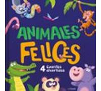 Animales Felices. 4 Cuentos Divertidos