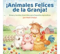 ¡Animales Felices de la Granja!: Muu, bee, cuac: un libro de sonidos y rimas para bebés y niños de 1 a 6 años