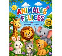 Animales Felices: Libro para colorear 2-4 años (STORYMOON COLOREA Y APRENDE)